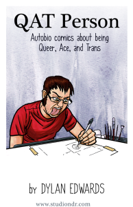 QAT Person: Autobio comics about being Queer, Asexual, and Trans