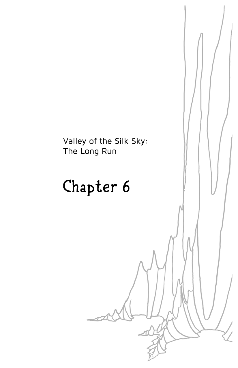 Valley of the Silk Sky The Long Run Chapter 6