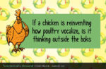 Taxonomically Unbound: If a chicken is reinventing how poultry vocalize, is it thinking outside the boks